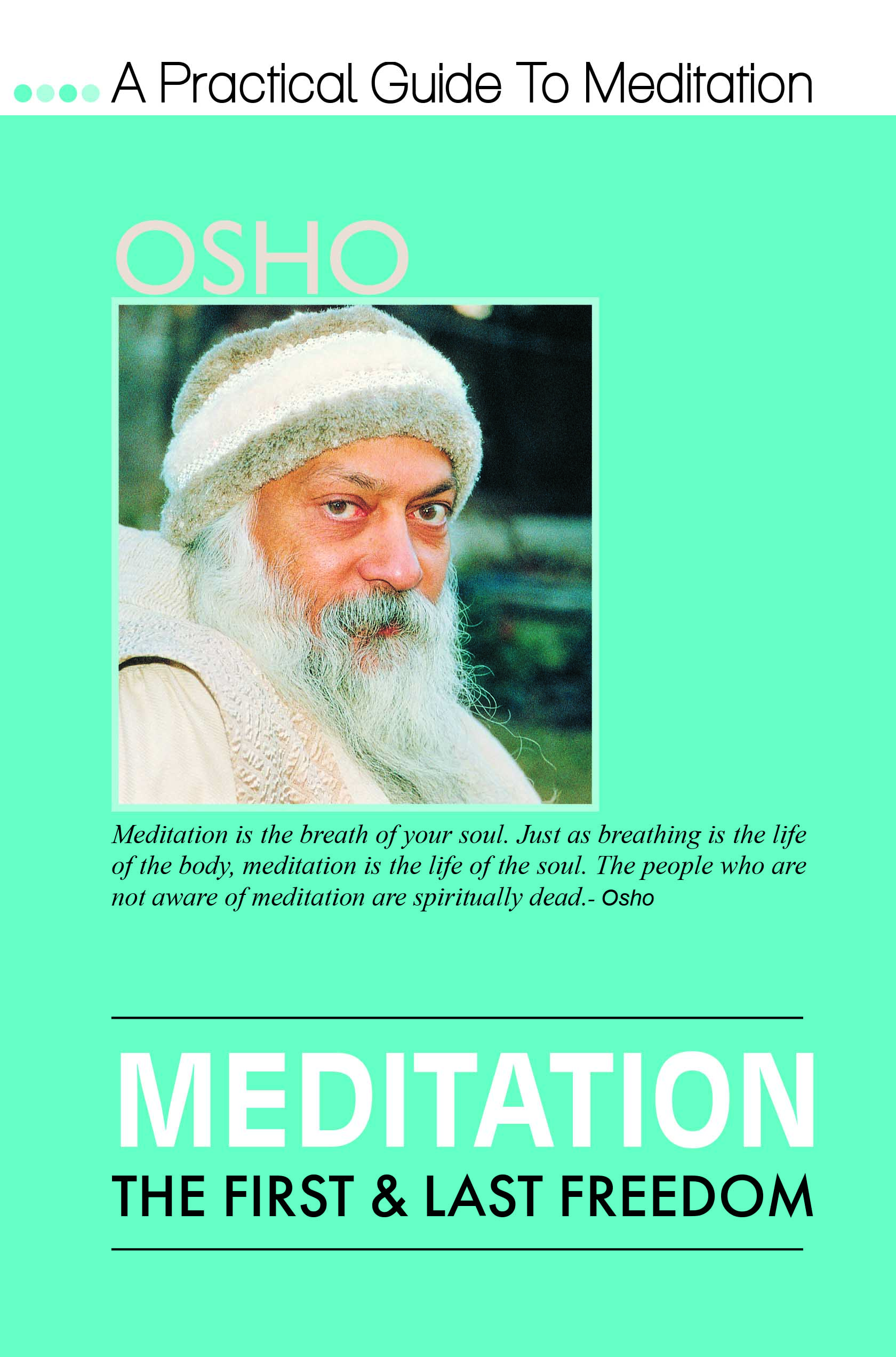 Meditation The First & Last Freedom